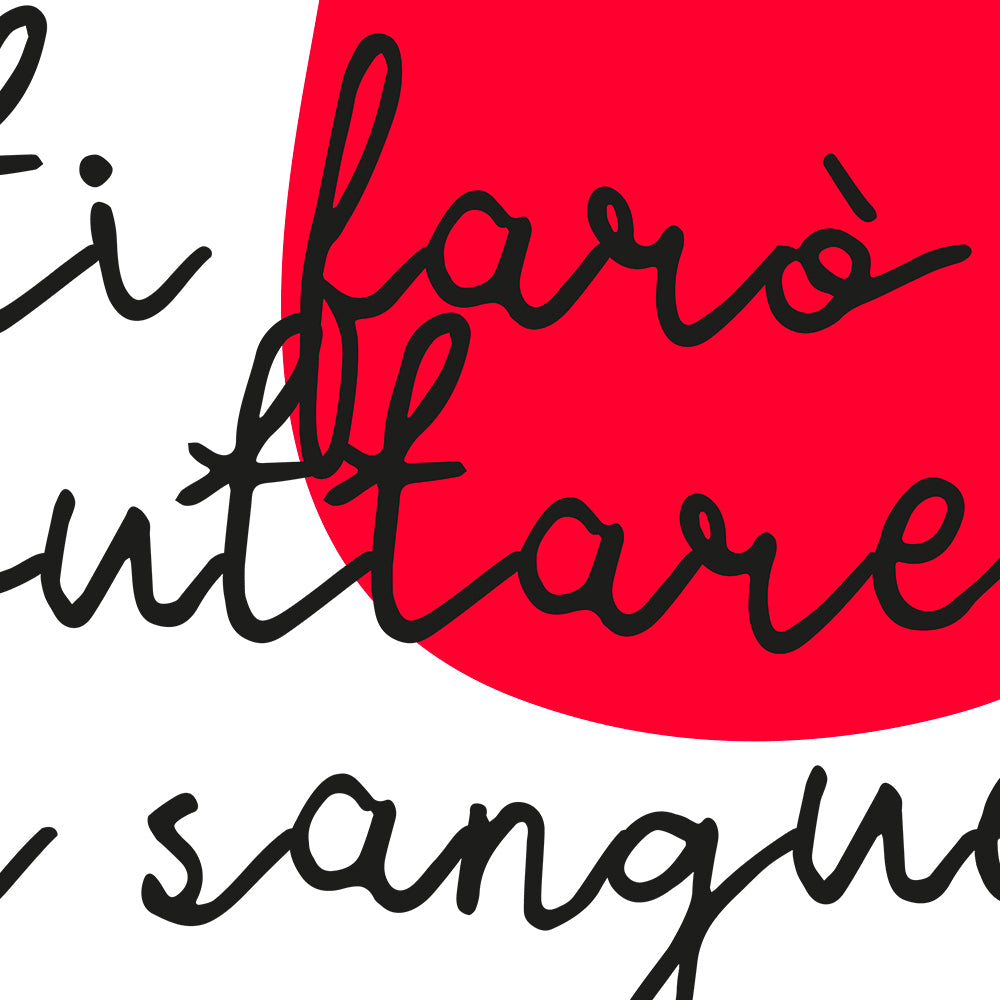 Ti farò buttare il sangue