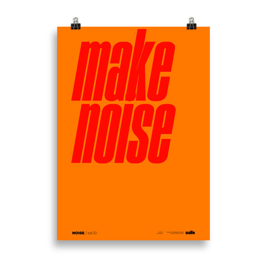 Make noise