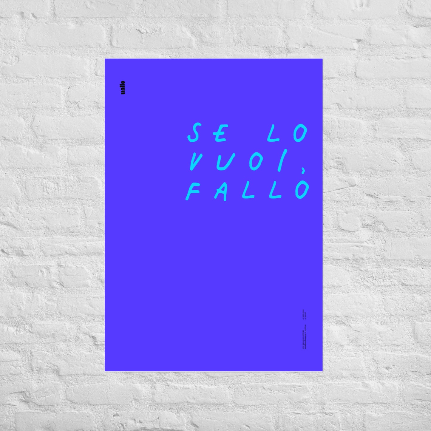 Se lo vuoi fallo